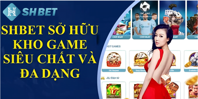 Hệ thống trò chơi SHBET siêu hot